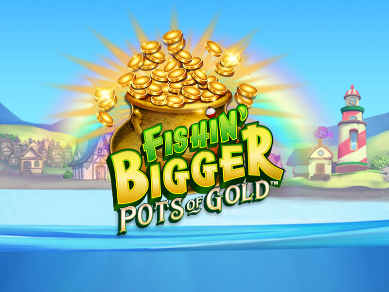 Fishin' BIGGER Pots Of Gold - Caça-níquel VIP